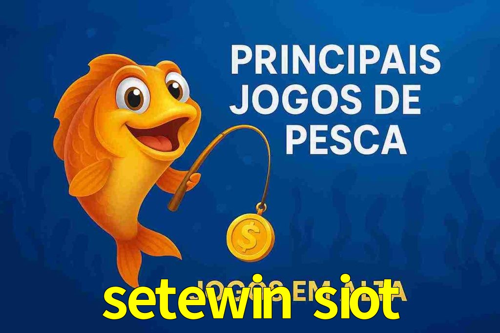 Pesca no setewin siot